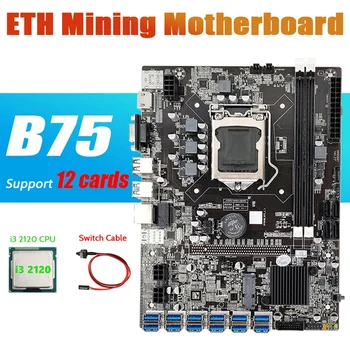 B75 ETH Rudarstvo Matično ploščo 12 PCIE Na USB Adapter+I3 2120 CPU+Switch Kabel LGA1155 MSATA DDR3 B75 USB Rudar Motherboard